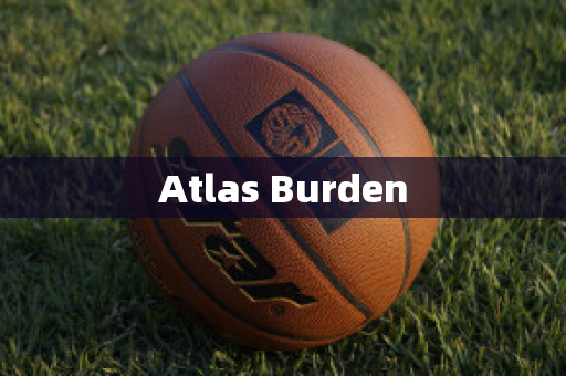 Atlas Burden